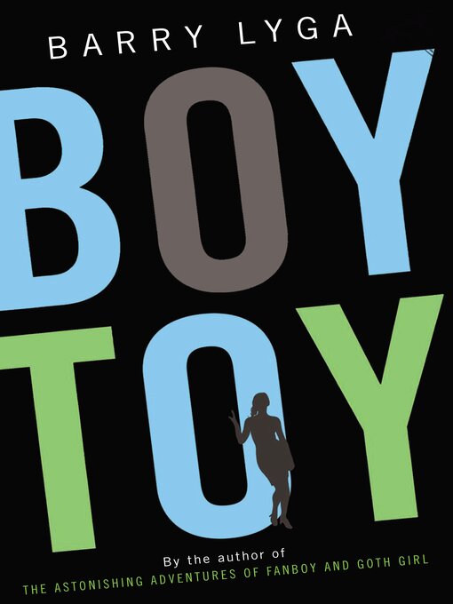 Title details for Boy Toy by Barry Lyga - Available